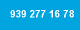 939 277 16 78 939 277 16 78